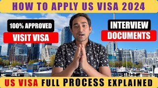 How To Apply US Visa 2024  US Visa Process Explained [upl. by Ty]