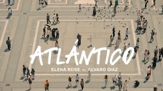 ELENA ROSE Alvaro Díaz  Atlántico OFFICIAL VIDEO [upl. by Aniale]