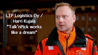 ”TalknPick works like a dream” See the interview with LTP Logistics Mr Harri Kujala [upl. by Sellma]