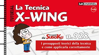 TUTORIAL – Tecnica XWING Sudoku n20 di Settimana Sudoku 928 [upl. by Trik]