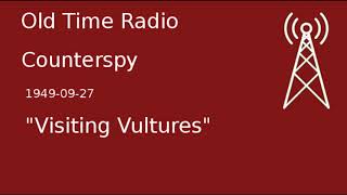 Counterspy OTR 19490927 quotVisiting Vulturesquot Old Time Radio [upl. by Kelson]