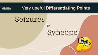 Seizures or Syncope  How to Differentiate  Useful Clinical Points [upl. by Doownelg303]