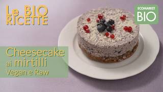 Cheesecake ai mirtilli Vegan e Raw  EcomarketBio [upl. by Trebeh]