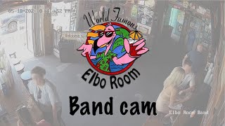 Elbo Room Band WebCam [upl. by Ennailuj299]