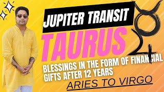 Jupiter transit TAURUS  May 1st 2024  A new beginning in your financial portfolio Aries to Virgo [upl. by Slater]