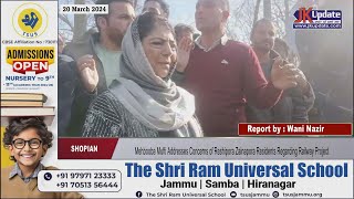 Mehbooba Mufti Addresses Concerns of Reshipora Zainapora Residents Regarding Railway Project [upl. by Sinnaoi765]