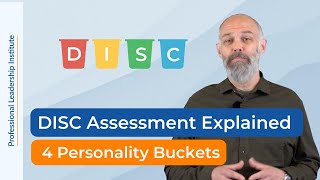 DISC Assessment Explained 4 Personality Buckets and How They Affect You [upl. by Aicelav]