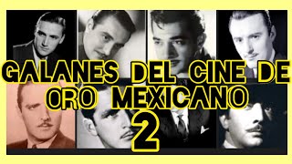 GALANES DEL CINE DE ORO MEXICANO 22 [upl. by Larimor]