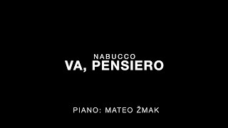 Va pensiero  Piano Accompaniment by Mateo Žmak and Sheet Music [upl. by Buckie]