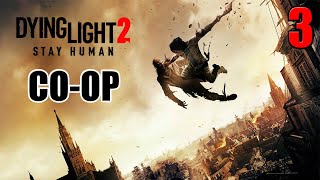 DYING LIGHT 2  COOP  GAMEPLAY WALKTHROUGH  Part 3  Markers of Plague [upl. by Seldon42]