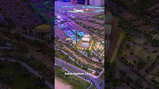 Sultan Haitham City Muscat 🇴🇲 sultan city oman muscat shorts future youtubeshorts explore [upl. by Adniralc]