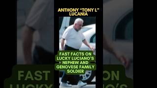 ANTHONY “TONY L” LUCANIA  LEGACY of LUCKY LUCIANO NEPHEW amp GENOVESE BUTTON MAN luckyluciano [upl. by Jolenta]