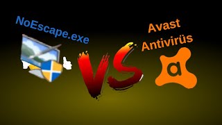 Avast VS NoEscapeexe [upl. by Merth]