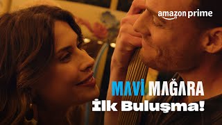 Cem ve Alaranın İlk Buluşması  Mavi Mağara  Prime Video Türkiye [upl. by Arst]