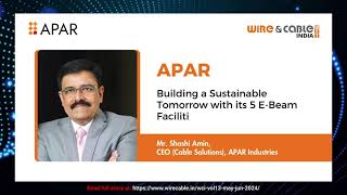 APAR Building a Sustainable Tomorrow with its 5 EBeam Facilities for Solar Cables [upl. by Danika]