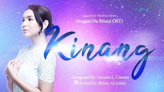 Playlist Lyric Video Kinang – Kyline Alcantara Inagaw Na Bituin OST [upl. by Enyleuqcaj]