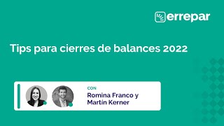 Tips para Cierres de Balances 2022 [upl. by Ika269]