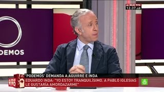 Eduardo Inda quotEstoy tranquilísimo a Pablo Iglesias le gustaría amordazarmequot [upl. by Nollaf]