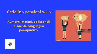 Cedolino pensioni 2025 aumenti minimi addizionali e niente conguaglio perequativo [upl. by Eldnar]