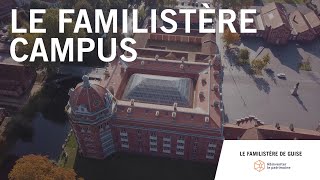 LE FAMILISTÈRE CAMPUS [upl. by Esilrac]