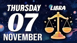 LIBRA ♎ Daily HOROSCOPE ❤ November 07 2024 🔮 INCREDIBLE😲LOOK WHAT’S COMING FOR YOU💰 [upl. by Eleonore]