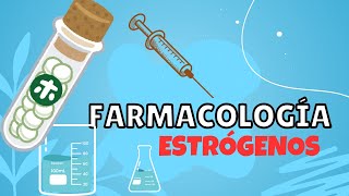 FARMACOLOGÍA  ESTRÓGENOS [upl. by Odranreb30]