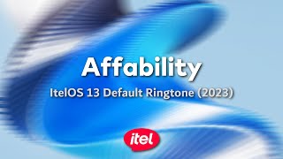 Affability  ItelOS 13 Default Ringtone [upl. by Aipmylo]