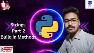 String Part 2  String Built in Methods in Python  CBSE Board Intermediate Python [upl. by Mccartan]