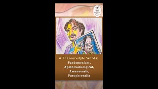 4 Tharoorstyle Words Pandemonium Agathokakological Amanuensis Paraphernalia [upl. by Rehpotirhc]