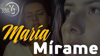 María Mírame  Yuli amp Josh  Cover  Canción Mariana  Música Católica  Virgen María [upl. by Edee]