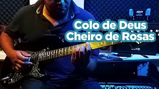 Colo de Deus  Cheiro de Rosas  Cover de Guitarra  JoJo Guitar [upl. by Mikol]