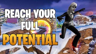 How To ACTUALLY Reach Your Full Potential In FORTNITE [upl. by Ahpla922]