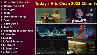 Todays Hits Clean 2023  Clean Songs Playlist  Clean Music 2023  Top Songs [upl. by Dnamra]