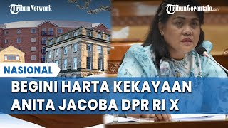 Jadi Sorotan Begini Harta Kekayaan Anita Jacoba Anggota DPR Yang Semprot Nadiem soal Anggaran [upl. by Ryan]