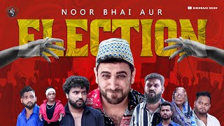 NOOR BHAI AUR ELECTION  Hyderabadi Comedy With a Great message  Shehbaaz Khan Entertainments [upl. by Doniv]