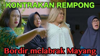 BORDIR MELABRAK MAYANG  KONTRAKAN REMPONG EPISODE 577 [upl. by Potts]