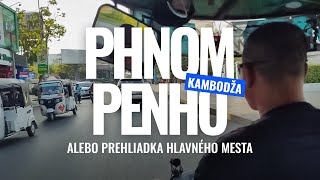 Phnom Penh Kambodža alebo prehliadka hlavného mesta [upl. by Kerk]