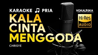 KALA CINTA MENGGODA KARAOKE 🎵 Nada PRIA  Nada RENDAH [upl. by Nnahgem373]