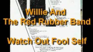 Willie And The Red Rubber Band  Watch Out Fool Self 1969 [upl. by Eahsel]