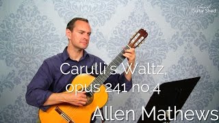 Carullis Waltz opus 241 no 4 on Classical Guitar [upl. by Attenov]