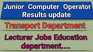 Junior Computer Operator transport update typing test irrigation departmentLecturer Jobs update [upl. by Lexerd]