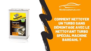 Comment nettoyer le turbo sans démontage avec le nettoyant turbo diesel Bardahl [upl. by Weeks]