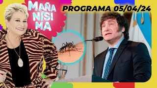 MAÑANÍSIMA  PROGRAMA 050424  GOBIERNO LOS JUBILADOS Y LA VACUNA DEL DENGUE ACLARAMOS LAS DUDAS [upl. by Asaert]