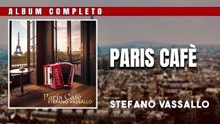 Stefano Vassallo  Paris Café album intero [upl. by Trinetta]