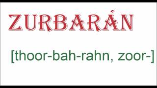 How To Pronounce Zurbarán [upl. by Layman]