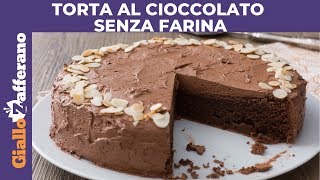 TORTA AL CIOCCOLATO SENZA FARINA TORTA SENZA GLUTINE [upl. by Genia]