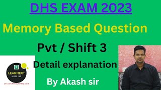 DHS EXAM 2023 l Shift 3Pvt Memory Based Mcq l detail explanation by Akash sir [upl. by Hceicjow19]