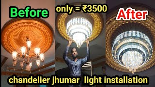 chandelier LED jhumar light living room fitting  सीलिंग में झूमर लाइट कैसे लगाए  Crstal jhumar [upl. by Tevlev]