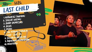 KOMPILASI LAGU LAST CHILD TERATAS  KUMPULAN LAGU VIRGOUN LAST CHILD 2024 [upl. by Yurt]