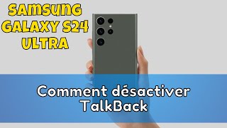 Comment désactiver TalkBack sur Samsung Galaxy S24 Ultra [upl. by Auoy484]